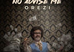 Orezi – No Advise Me (Lyrics)