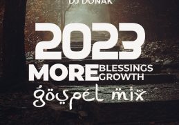 DJ Donak 2023 More Blessings More Growth Gospel Mixtape