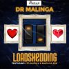 Dr Malinga – LoadShedding ft. LTD Muzika & Madlisa 808