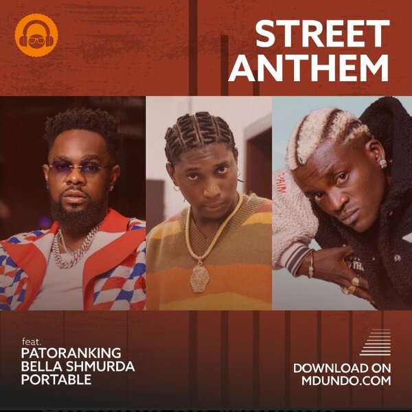 Download Street Anthem Mix ft. Patoranking, Bella Shmurda, and Portable on Mdundo