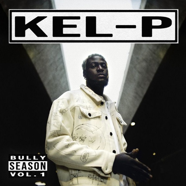 Kel-P Bully Season Vol. 1 EP