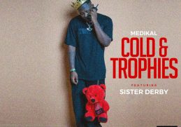 Medikal – Cold & Trophies Ft. Sister Deborah
