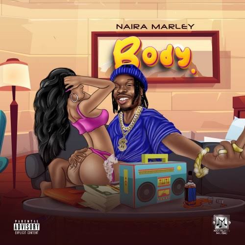 Naira Marley – Body (Lyrics)