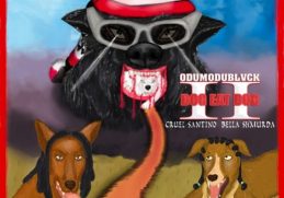 ODUMODUBLVCK – DOG EAT DOG II ft. Cruel Santino, Bella Shmurda (Lyrics)