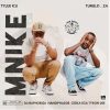 Tyler ICU, Tumelo ZA – Mnike ft. DJ Maphorisa, Nandipha808, Ceeka RSA & Tyron Dee