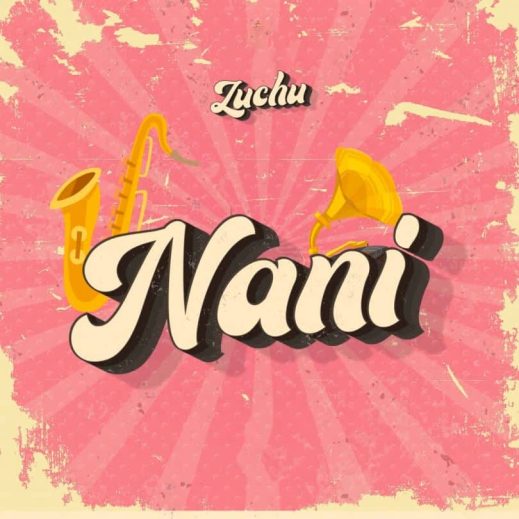 Zuchu – Nani (Lyrics)