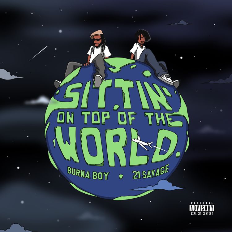 Burna Boy - Sittin’ On Top Of The World (Remix) ft. 21 Savage 