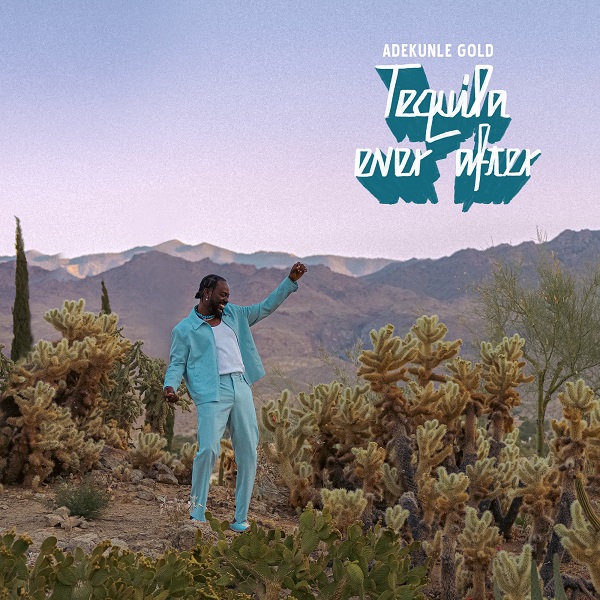 Adekunle Unveils Tracklist For Upcoming Album, 'Tequila Ever After'