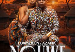 Lowsheen & Azana – Nguwe (Lyrics)