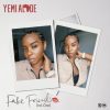 Yemi Alade – Fake Friends (Iro Ore) [Lyrics]