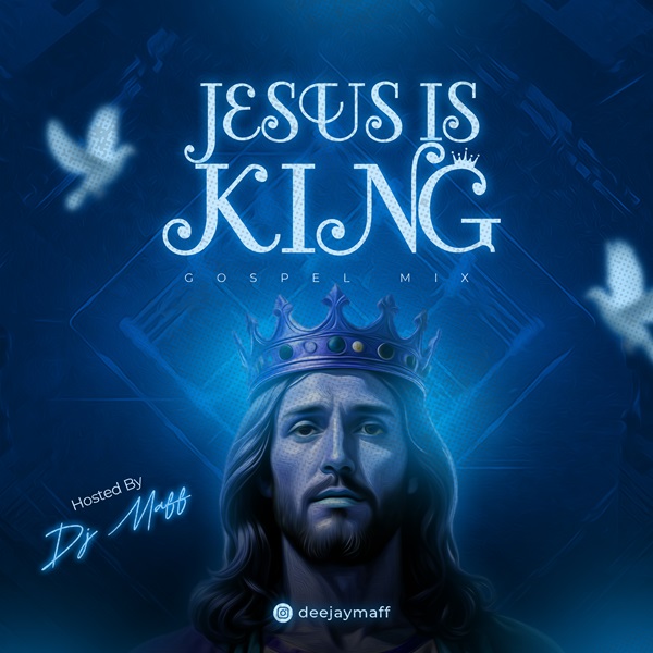 DJ Maff Jesus is King Mix