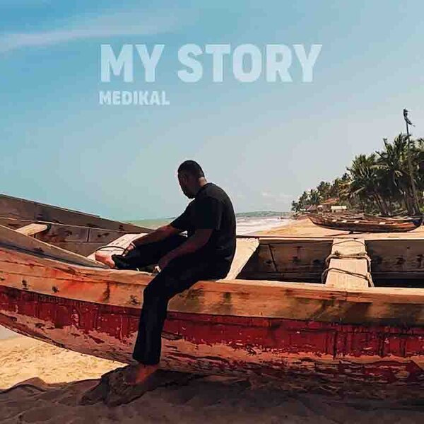 Medikal My Story
