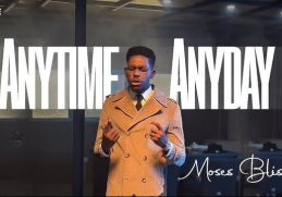 Moses Bliss Anytime Anyday Video