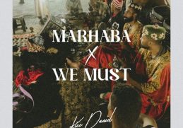 Kizz Daniel Marhaba We Must