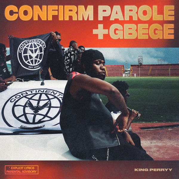 King Perryy Confirm Parole Gbege