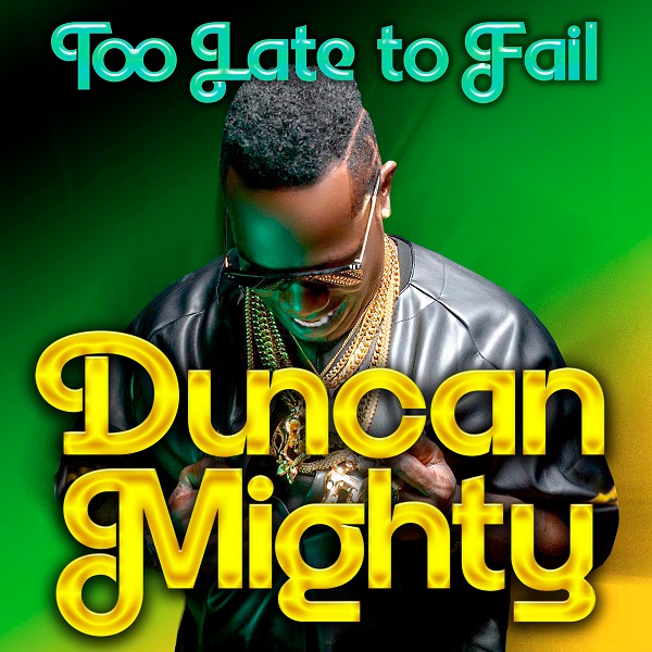 Duncan Mighty Too Late to Fail