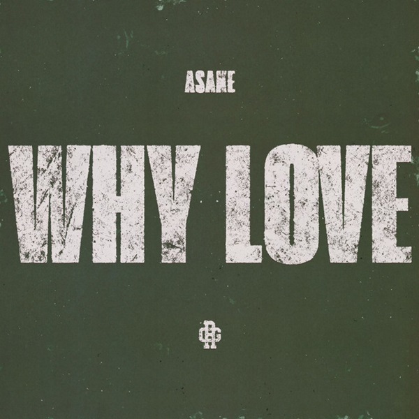 Asake WHY LOVE