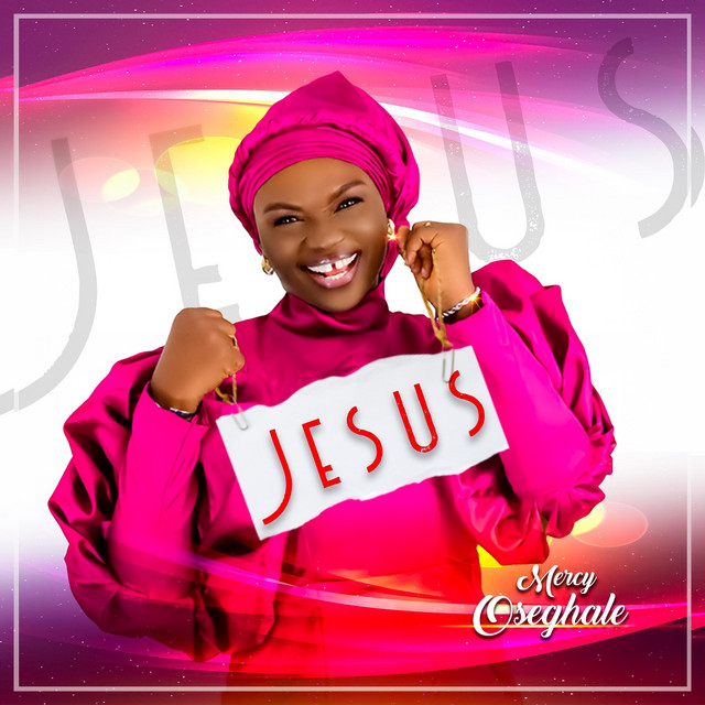 Mercy Oseghale Jesus EP