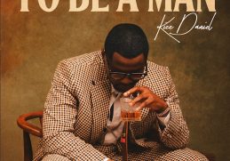 Kizz Daniel To Be A Man
