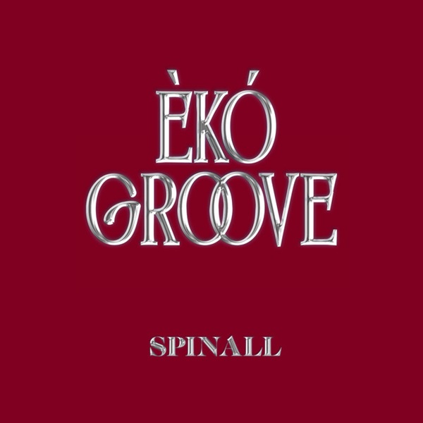 SPINALL ÈKÓ GROOVE Album