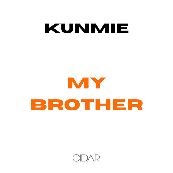 Kunmie My Brother