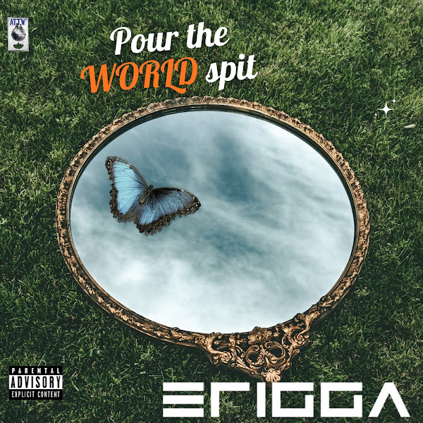 Erigga Pour the World Spit