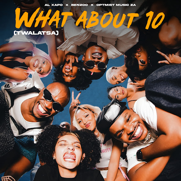 Al Xapo What About 10 (Twalatsa)