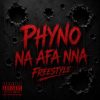 Phyno Na Afa Nna (Freestyle)