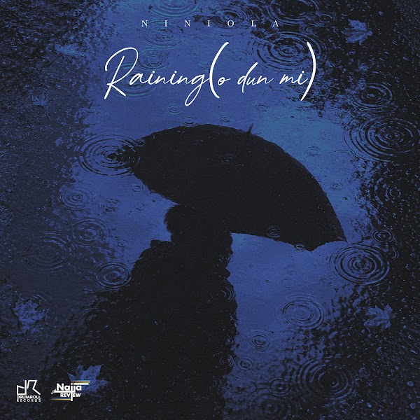 Niniola Raining (O Dun Mi)